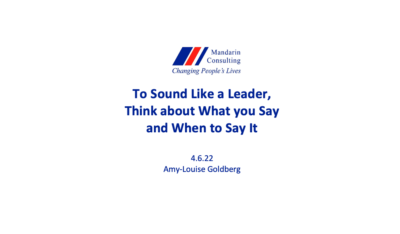 4.6.22 To Sound Like a Leader, Think about What you Say and When to Say It