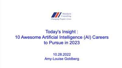 10.28.22 Today’s Insight : 10 Awesome Artificial Intelligence (AI) Careers to Pursue in 2023