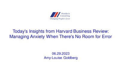 29.06.2023 Today’s Insights from Harvard Business Review: Managing Anxiety When There’s No Room for Error