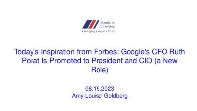 15.08.2023 Today’s Inspiration from Forbes: Google’s CFO Ruth Porat Is Promoted to President and CIO (a New Role)
