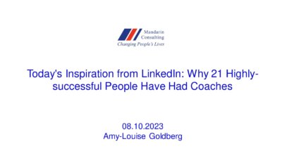 10.08.2023 Today’s Inspiration from LinkedIn: Why 21 Highly-successful People Have Had Coaches