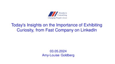 05.03.2024 Today’s Insights on the Importance of Exhibiting Curiosity, from Fast Company on LinkedIn